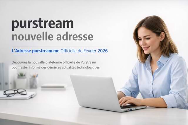 purstream nouvelle adresse active en 2026 disponible sur le site purstream.me